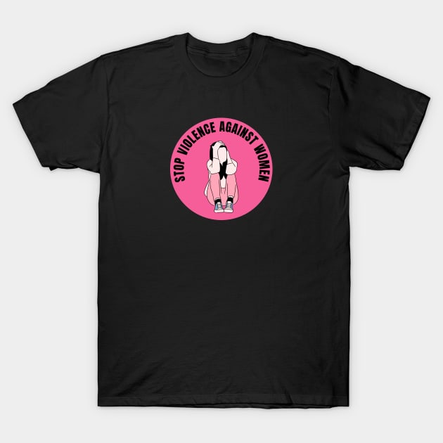 Stop violence against women T-Shirt by Feminist Vibes